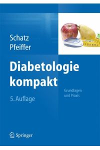 Diabetologie kompakt  - Grundlagen und Praxis