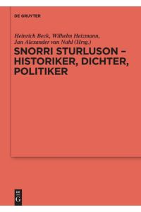 Snorri Sturluson - Historiker, Dichter, Politiker