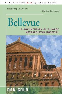 Bellevue  - A Documentary of a Large Metropolitan Hospital