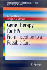 Gene Therapy for HIV  - From Inception to a Possible Cure