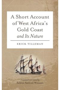 A Short Account of West Africa's Gold Coast and Its Nature