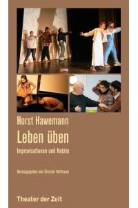 Horst Hawemann - Leben üben  - Improvisationen und Notate