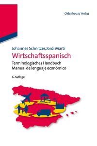 Wirtschaftsspanisch  - Terminologisches Handbuch - Manual de lenguaje económico