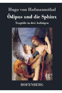 Ödipus und die Sphinx  - Tragödie in drei Aufzügen
