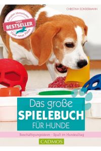 Das große Spielebuch für Hunde  - Beschäftigungsideen - Spaß im Hundealltag