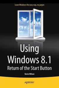 Using Windows 8. 1  - Return of the Start Button