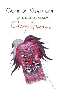 Crazy Dreams  - Texte und Zeichnungen