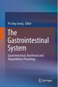 The Gastrointestinal System  - Gastrointestinal, Nutritional and Hepatobiliary Physiology