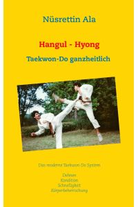 Hangul - Hyong  - Den Geist und den Körper trainieren