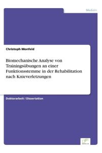 Biomechanische Analyse von Trainingsübungen an einer Funktionsstemme in der Rehabilitation nach Knieverletzungen