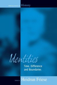 Identities  - Time, Difference and Boundaries