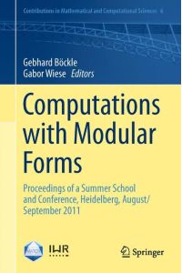 Computations with Modular Forms  - Proceedings of a Summer School and Conference, Heidelberg, August/September 2011