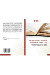 Les discours sur le roman français de 1734 à 1755  - Analyse générique et rhétorique (Lenglet-Dufresnoy, Bougeant, Porée, Jacquin)