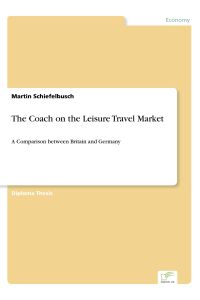The Coach on the Leisure Travel Market  - A Comparison between Britain and Germany