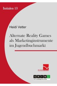 Alternate Reality Games als Marketinginstrument im Jugendbuchmarkt