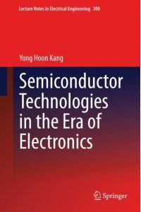 Semiconductor Technologies in the Era of Electronics
