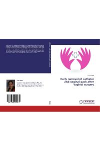 Early removal of catheter and vaginal pack after vaginal surgery