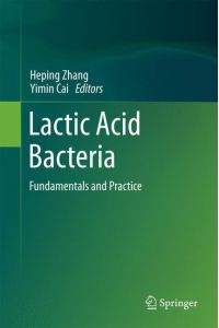 Lactic Acid Bacteria  - Fundamentals and Practice