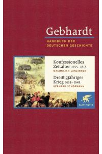 Konfessionelles Zeitalter (1555 - 1618) / Dreißigjähriger Krieg (1618 - 1648)