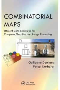 Combinatorial Maps  - Efficient Data Structures for Computer Graphics and Image Processing