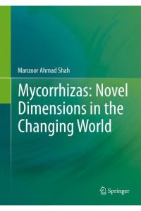 Mycorrhizas: Novel Dimensions in the Changing World