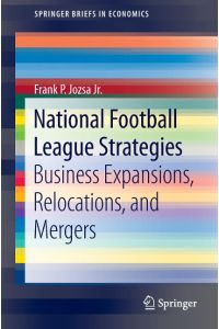 National Football League Strategies  - Business Expansions, Relocations, and Mergers