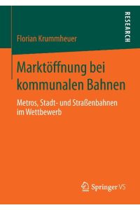 Marktöffnung bei kommunalen Bahnen  - Metros, Stadt- und Straßenbahnen im Wettbewerb