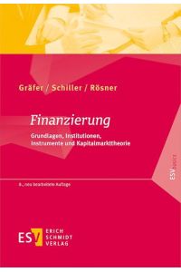 Finanzierung  - Grundlagen, Institutionen, Instrumente und Kapitalmarkttheorie