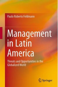 Management in Latin America  - Threats and Opportunities in the Globalized World