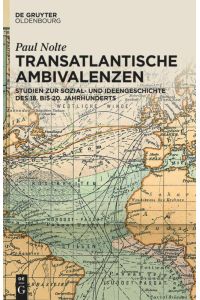 Transatlantische Ambivalenzen  - Studien zur Sozial- und Ideengeschichte des 18. bis 20. Jahrhunderts
