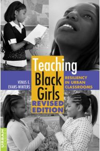Teaching Black Girls  - Resiliency in Urban Classrooms