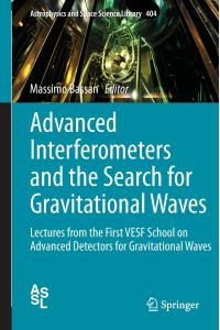 Advanced Interferometers and the Search for Gravitational Waves  - Lectures from the First VESF School on Advanced Detectors for Gravitational Waves