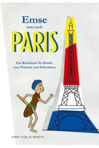 Emse reist nach Paris  - Ein Reisebuch für Kinder zum Vorlesen und Selberlesen