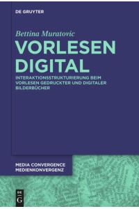 Vorlesen digital  - Interaktionsstrukturierung beim Vorlesen gedruckter und digitaler Bilderbücher