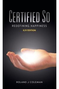 Certified So  - Redefining Happiness - KJV Edition