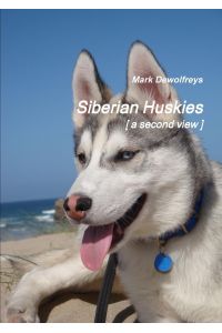 Siberian Huskies [ a second view ]