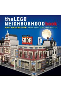The LEGO Neighborhood Book  - Build Your Own LEGO Town!