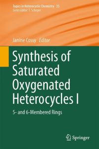 Synthesis of Saturated Oxygenated Heterocycles I  - 5- and 6-Membered Rings