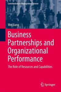 Business Partnerships and Organizational Performance  - The Role of Resources and Capabilities