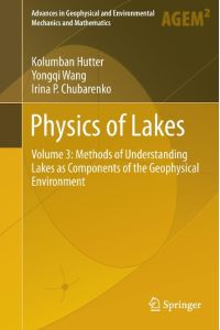 Physics of Lakes  - Volume 3: Methods of Understanding Lakes as Components of the Geophysical Environment