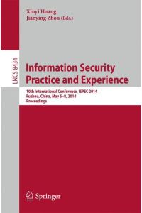 Information Security Practice and Experience  - 10th International Conference, ISPEC 2014, Fuzhou, China, May 5-8, 2014, Proceedings