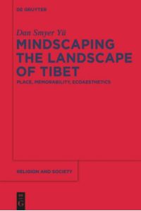 Mindscaping the Landscape of Tibet  - Place, Memorability, Ecoaesthetics