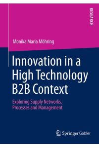 Innovation in a High Technology B2B Context  - Exploring Supply Networks, Processes and Management