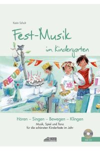 Fest-Musik im Kindergarten  - Hören-Singen-Bewegen-Klingen