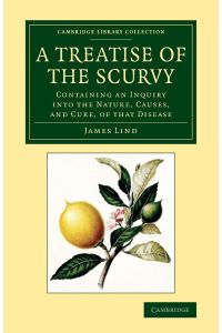A Treatise of the Scurvy, in Three Parts  - Containing an Inquiry Into the Nature, Causes, and Cure, of That Disease