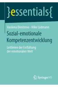 Sozial-emotionale Kompetenzentwicklung  - Leitlinien der Entfaltung der emotionalen Welt