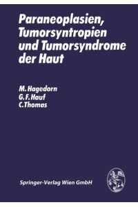 Paraneoplasien, Tumorsyntropien und Tumorsyndrome der Haut