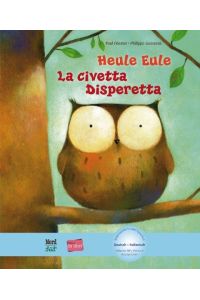 Heule Eule. Deutsch-Italienisch  - Kinderbuch Deutsch-Italienisch mit MP3-Hörbuch als Download
