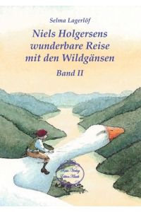 Niels Holgersens wunderbare Reise mit den Wildgänsen Band 2  - Band II