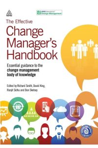 The Effective Change Manager's Handbook  - Essential Guidance to the Change Management Body of Knowledge